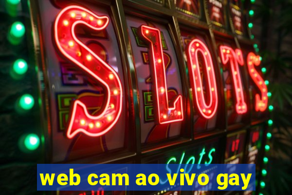 web cam ao vivo gay